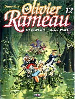 Les disparus du Bayou Plalah - Olivier Rameau, tome 12