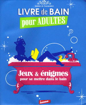 Jeux et énigmes pour se mettre dans le bain