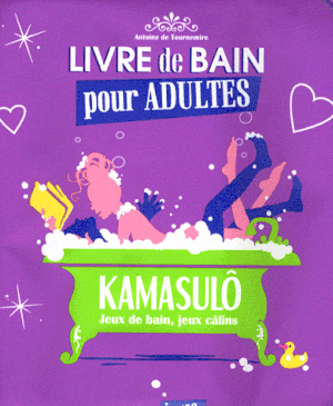 Kamasulô - Jeux de bain, jeux câlins