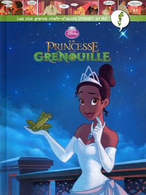 La Princesse et la Grenouille - Les plus grands chefs-d'œuvre Disney en BD, tome 41