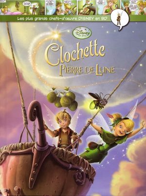 Clochette et la Pierre de Lune - Les plus grands chefs-d'œuvre Disney en BD, tome 56