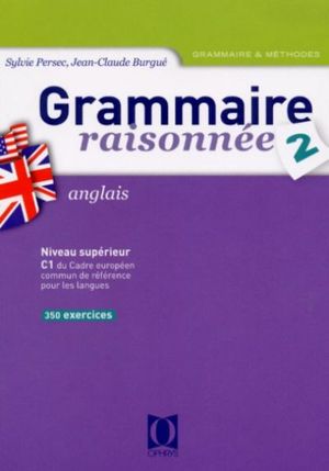 Grammaire raisonnée - Anglais