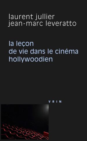 La leçon de vie dans le cinéma hollywoodien