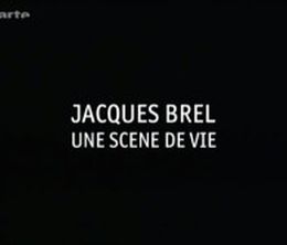 image-https://media.senscritique.com/media/000006684313/0/jacques_brel_une_scene_de_vie.jpg