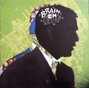 Brain on Drugs (remix)