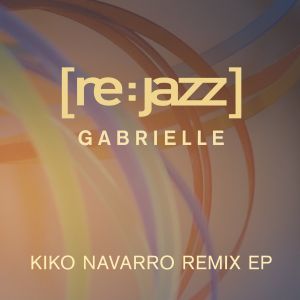 Gabrielle - Kiko Navarro Remix EP