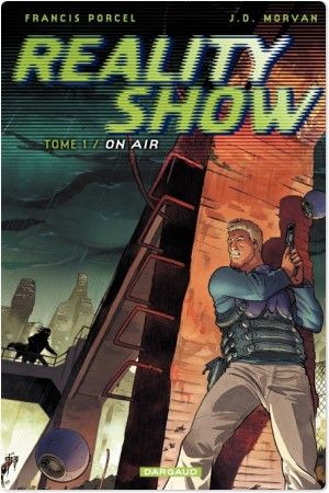 On Air - Reality Show, tome 1