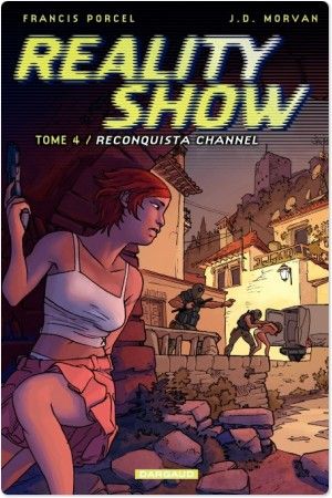 Reconquista Channel - Reality Show, tome 4