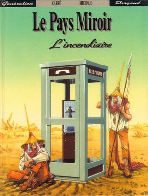 L'incendiaire - Le Pays Miroir, tome 1