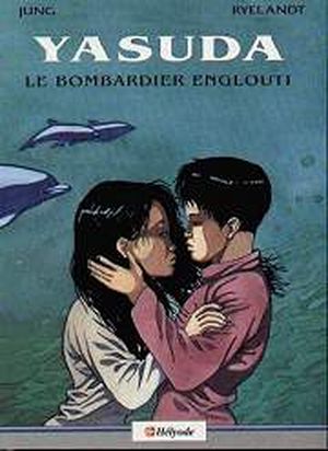 Le Bombardier Englouti - Yasuda, tome 1