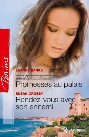 Promesses au palais / Rendez-vous avec son ennemi