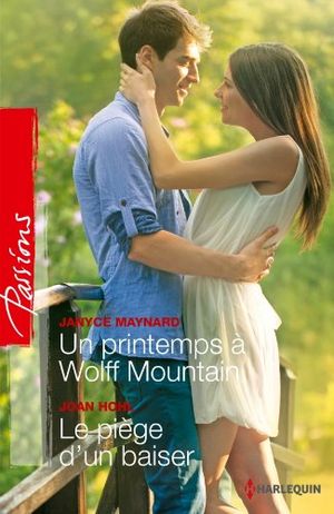 Un printemps à Wolff Mountain, Le piège d'un baiser