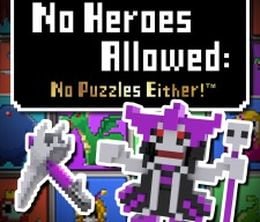 image-https://media.senscritique.com/media/000006702861/0/no_heroes_allowed_no_puzzles_either.jpg