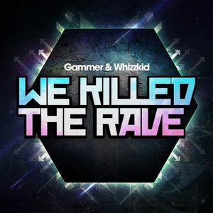 We Killed The Rave (Single)