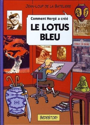 Le Lotus bleu - Comment Hergé a créé..., tome 4