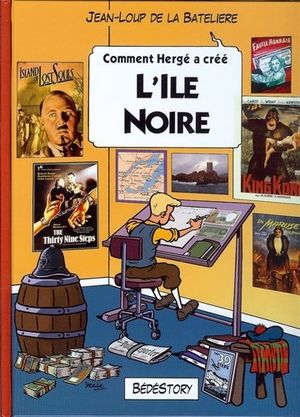 L'île noire - Comment Hergé a créé..., tome 6