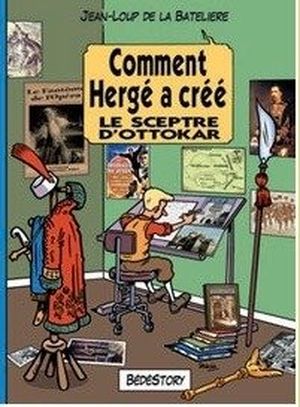 Le sceptre d'Ottokar - Comment Hergé a créé..., tome 7
