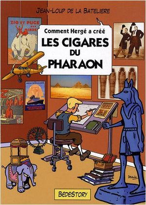 Les Cigares du pharaon - Comment Hergé a créé..., tome 3