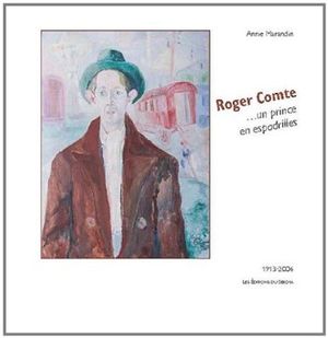 Roger Comte, un prince en espadrilles