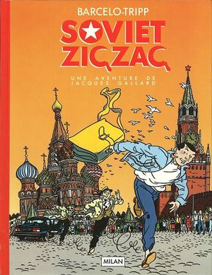 Soviet Zig Zag - Une Aventure de Jacques Gallard, tome 2