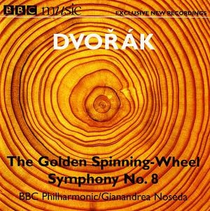 BBC Music, Volume 10, Number 11: The Golden Spinning-Wheel / Symphony no. 8
