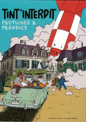 Tintin - Pastiches, parodies & pirates : Tint'interdit