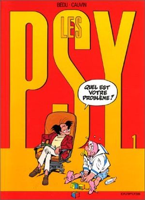 Quel est votre problème? - Les Psy, tome 1