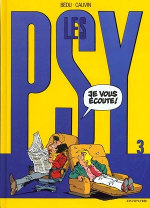 Je vous écoute ! - Les Psy, tome 3