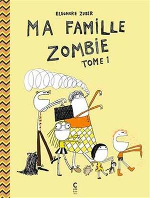 Ma famille zombie, tome 1