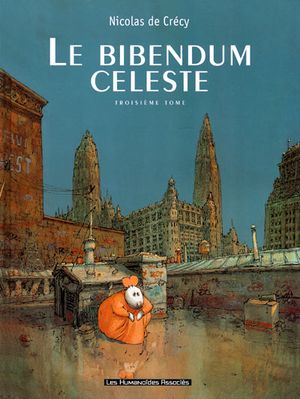 Le Bibendum céleste, tome 3