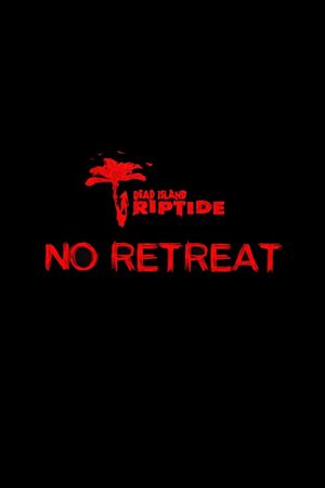 Dead Island: No Retreat