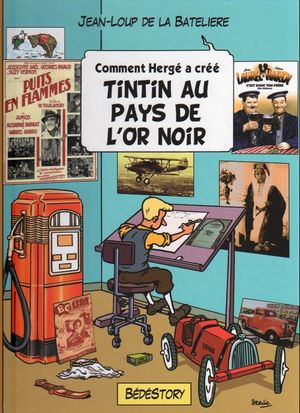 Tintin au pays de l'or noir - Comment Hergé a créé..., tome 14