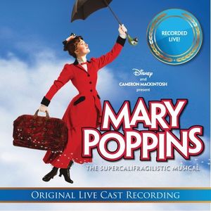 Mary Poppins: The Supercalifragilistic Musical (Original Live Cast Recording) (OST)