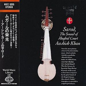 Sarod, The Sound of the Mughal Court