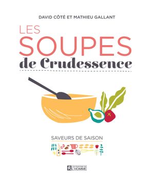 Les soupes de Crudessence