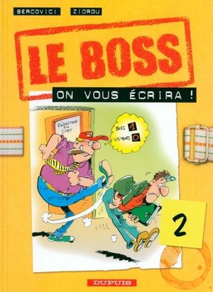 On vous écrira ! - Le Boss, tome 2