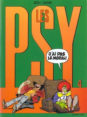 J'ai pas le moral ! Les Psy - tome 4