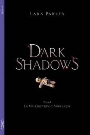 Dark Shadows, Tome 1 : La malédiction d'Angélique