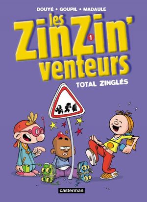 Total zinglés - Les ZinZin' venteurs, tome 1