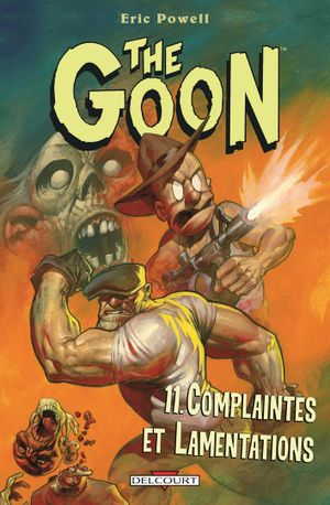 Complaintes et lamentations - The Goon, tome 11
