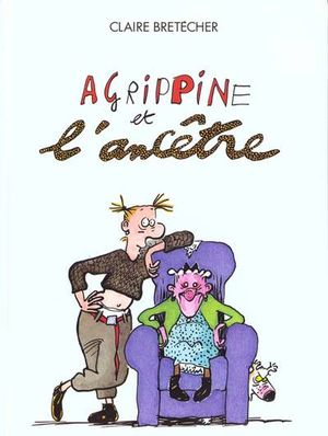 Agrippine et l'ancêtre - Agrippine, tome 5