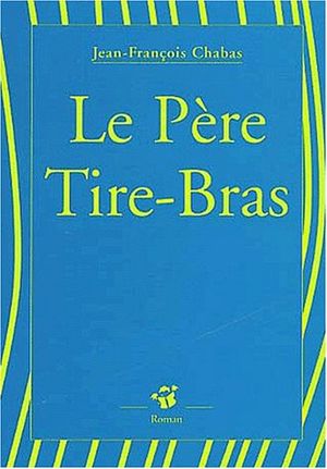 Le Père Tire-Bras