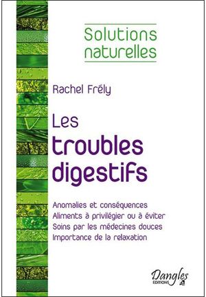 Les troubles digestifs, solutions naturelles