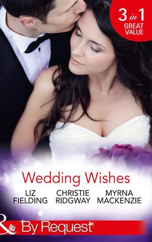 Wedding Wishes (Mills & Boon By Request) (Escape Around the World - Book 10)