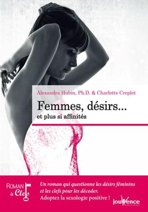 Femmes, désirs, et plus si affinités