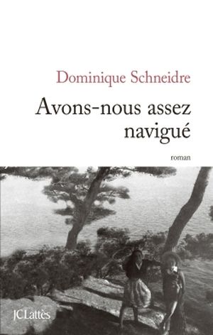 Avons-nous assez navigué ?