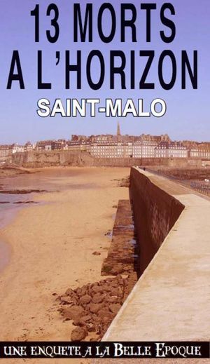 13 morts à l'horizon, Saint-Malo
