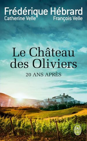 Le château des Oliviers, 20 ans après