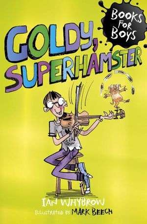 Books For Boys: 14: Goldy, Superhamster