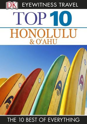 DK Eyewitness Top 10 Travel Guide: Honolulu & O'ahu